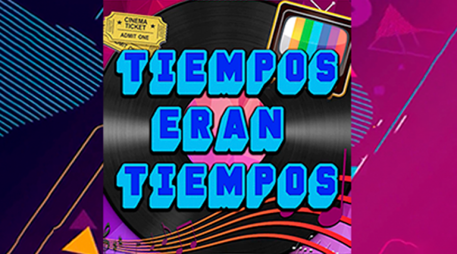 TIEMPOS ERAN TIEMPOS